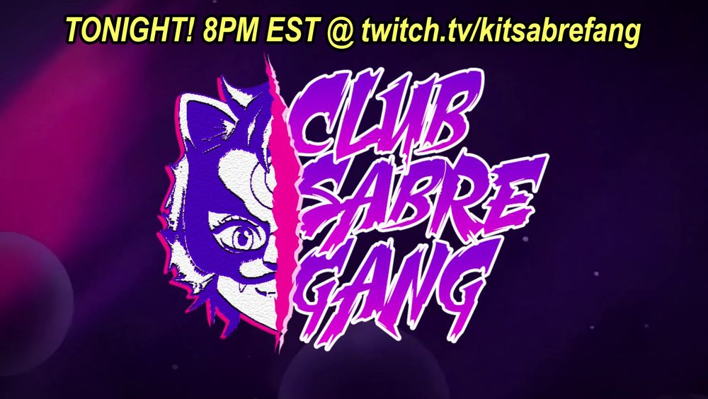 TONIGHT! 8PM EST @ twitch.tv/kitsabrefang