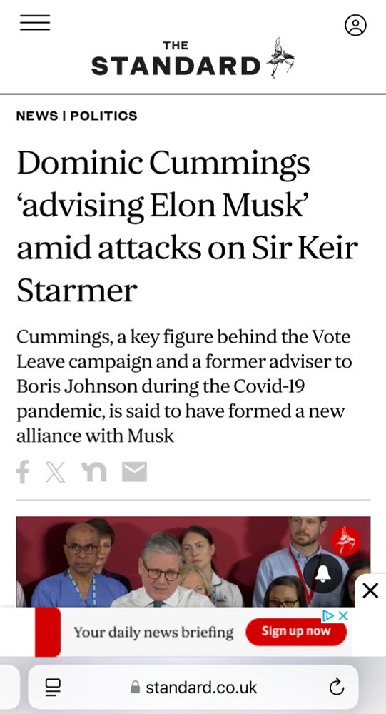 Screenshot of the Evening Standard from 15 Jan 2025: “Dominic Cummings ‘advising Elon Musk’ amid attacks on Sir Keir Starmer
Cummings, a key figure behind the Vote Leave campaign and a former adviser to Boris Johnson during the Covid-19 pandemic, is said to have formed a new alliance with Musk”