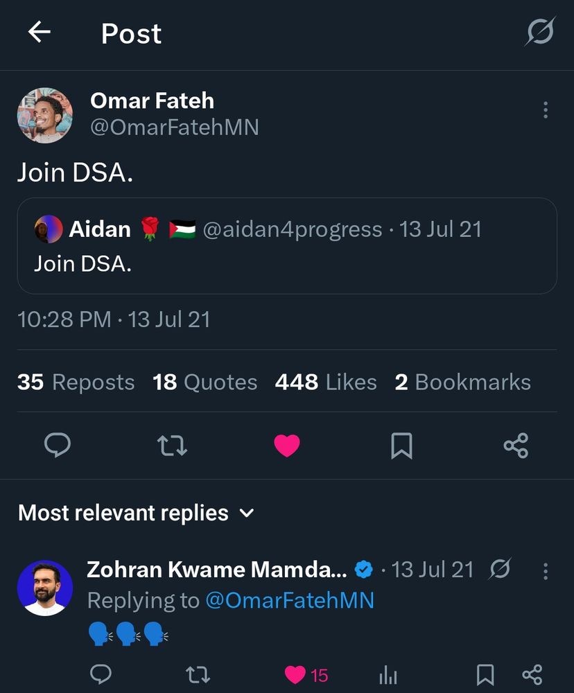 July 13,2021 tweet 

Omar Fateh: Join DSA.

Zohran Mamdani reply: 🗣️🗣️🗣️