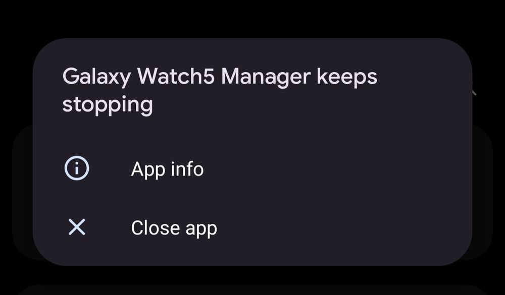 Android error message: Galaxy Watch5 Manager keeps stopping