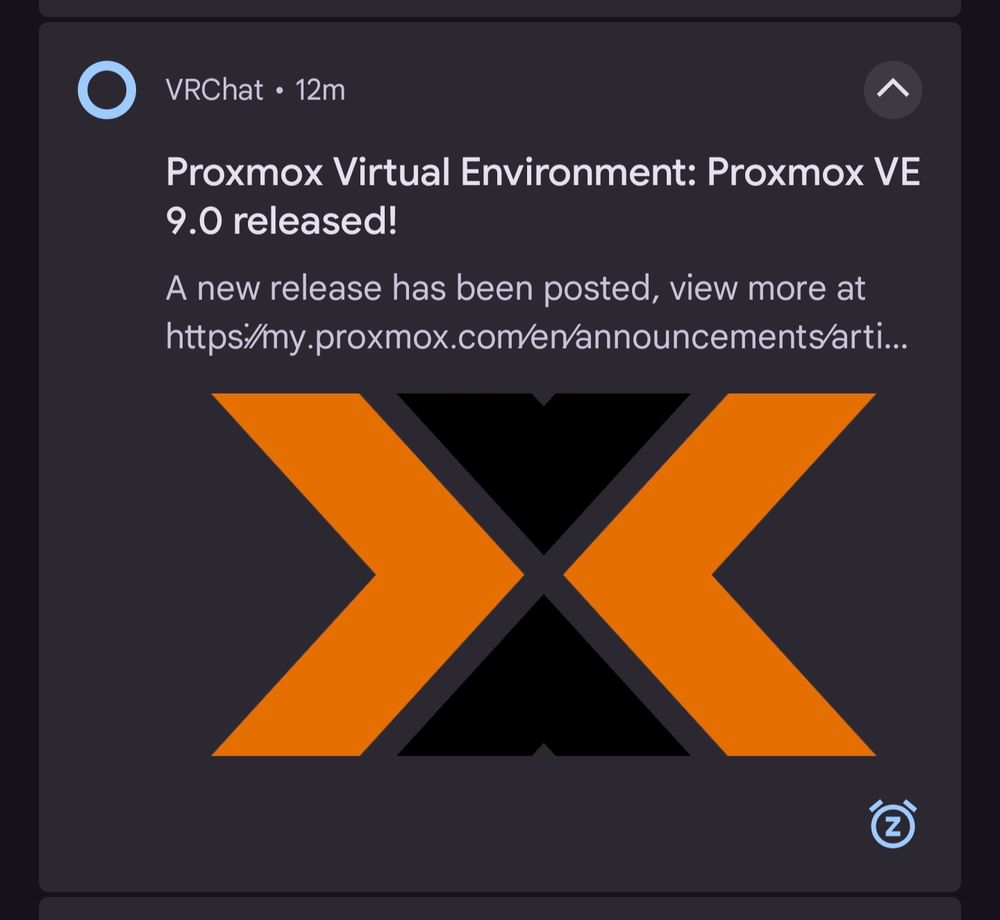 VRChat mobile app notification announcing Proxmox VE 9.0

Proxmox Virtual Environment: Proxmox VE 9.0 released!
A new release has been posted, view more at (link)