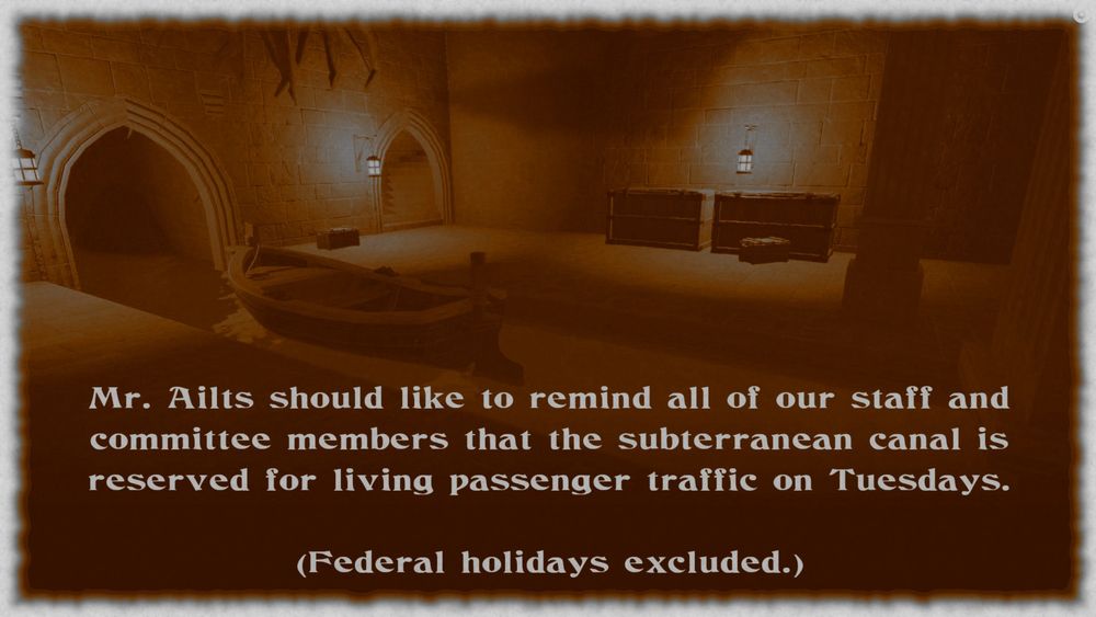 Faux-vintaged image of a canal in stone catacombs. 

Accompanying text reads:
"Mr. Ailts should like to remind all of our staff and committee members that the subterranean canal is reserved for living passenger traffic on Tuesdays.

"(Federal holidays excluded."