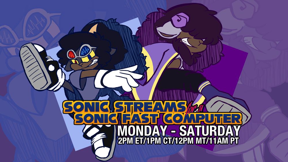 Ecylle and Ellyce, both made into Mobians of a sheep and a goat respectively are posing on an abstract background. 

There's text that says 
"SONIC STREAMS FOR A SONIC FAST COMPUTER"
"MONDAY - SATURDAY"
"2PM ET/1PM CT/12PM MT/11AM PT"