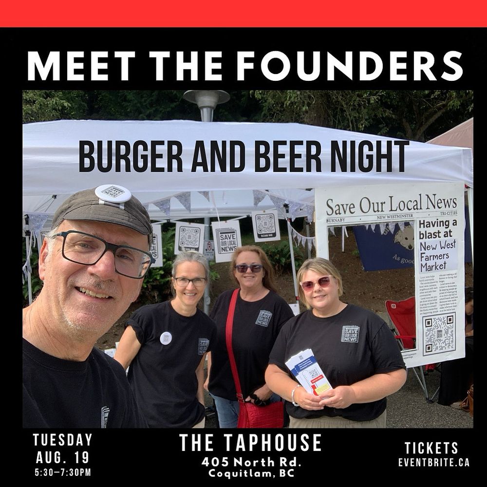 Photo of the four Save Our Local News founders at the New Westminster Farmers Market booth. The wording promotes a Burger and Beer Night with the founders on August 19, 2025, at The Taphouse in Coquitlam.