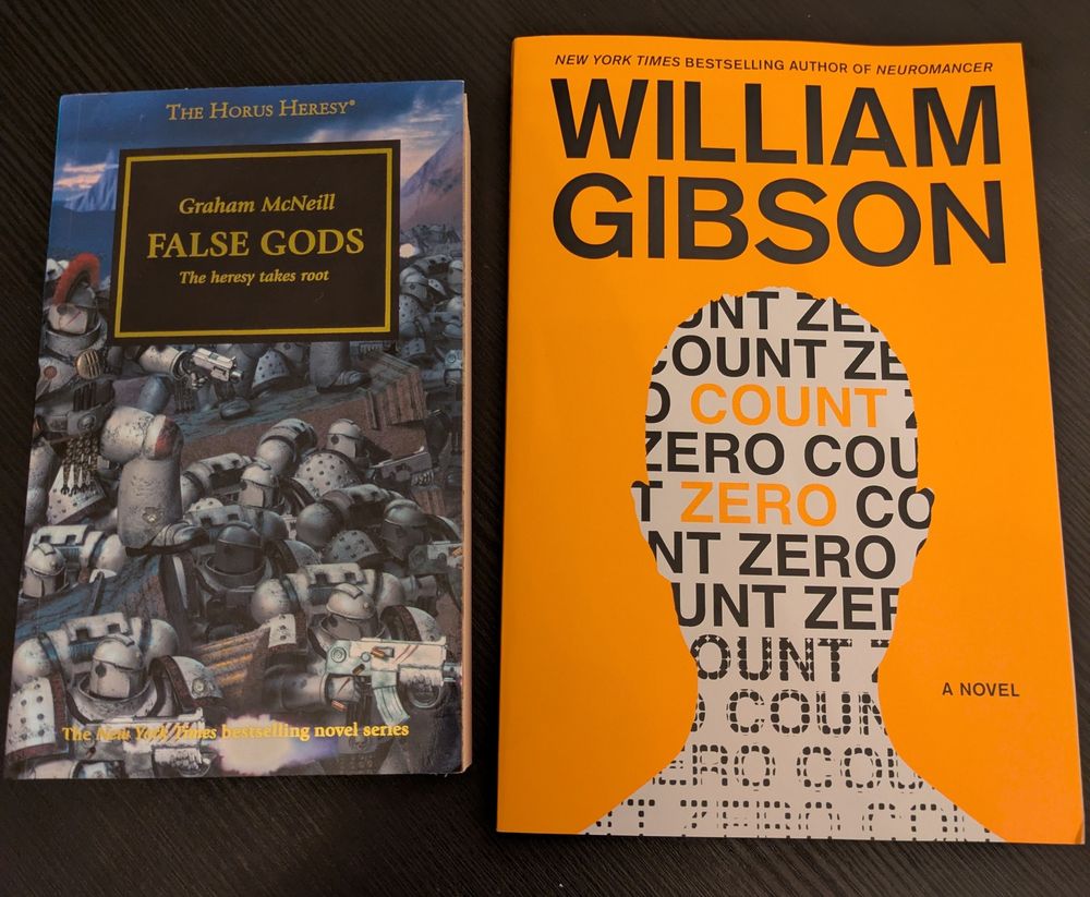 False gods by Graham McNeill and Count Zero by William Gibson