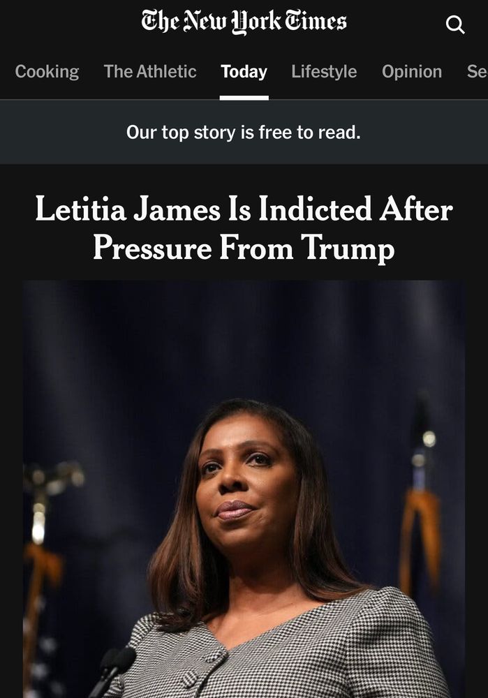 NYT—Letitia James Is Indicted After Pressure From Trump