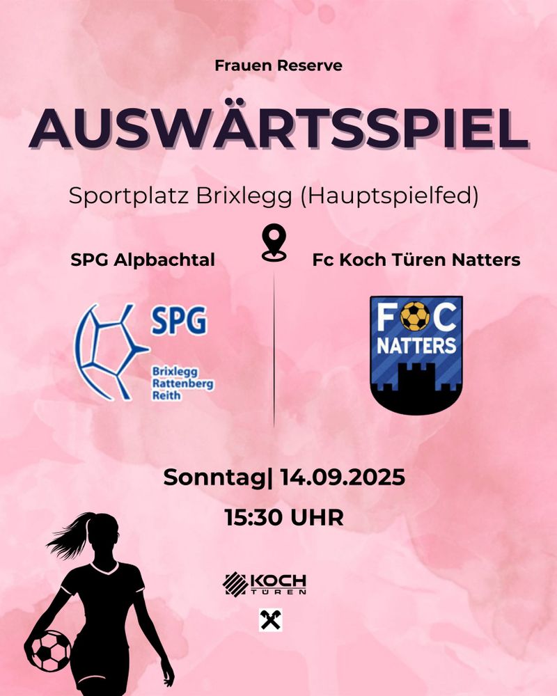 Spielankünder
Frauen Reserve
SPG Alpachtal vs FC Koch Türen Natters
Sonntag 14.9.
15:30 Uhr 
Brixlegg