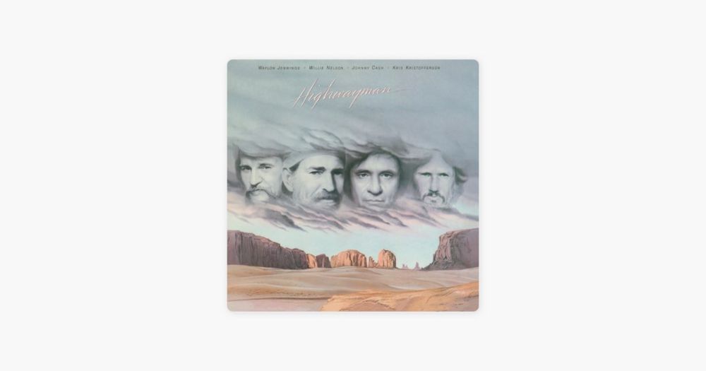 Highwayman by Highwaymen on Apple Music