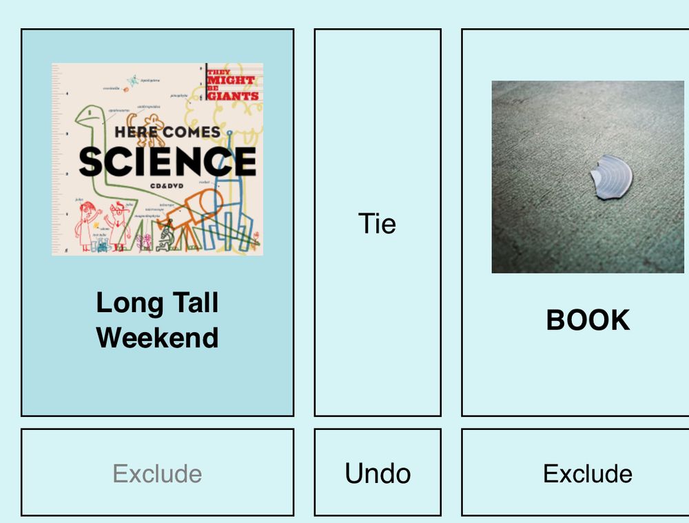 a set up boxes describing comparisons between TMBG albums where you can pick a winner, tie or exclude options. One of the options shows a picture of the album “Here Come’s Science” but it’s labeled below as Long Tall Weekend. The opposite option shows the album “Book” labeled correctly.
