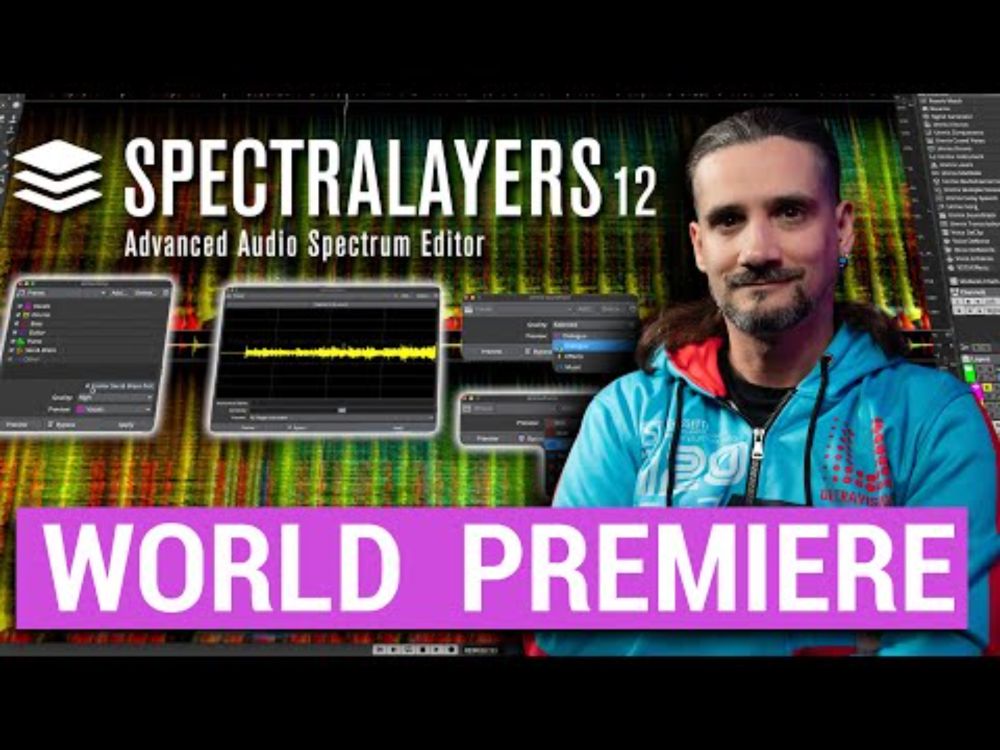 SpectraLayers 12 - World Premiere