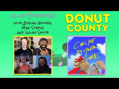 Watch out for that HOLE! A Donut County podcast