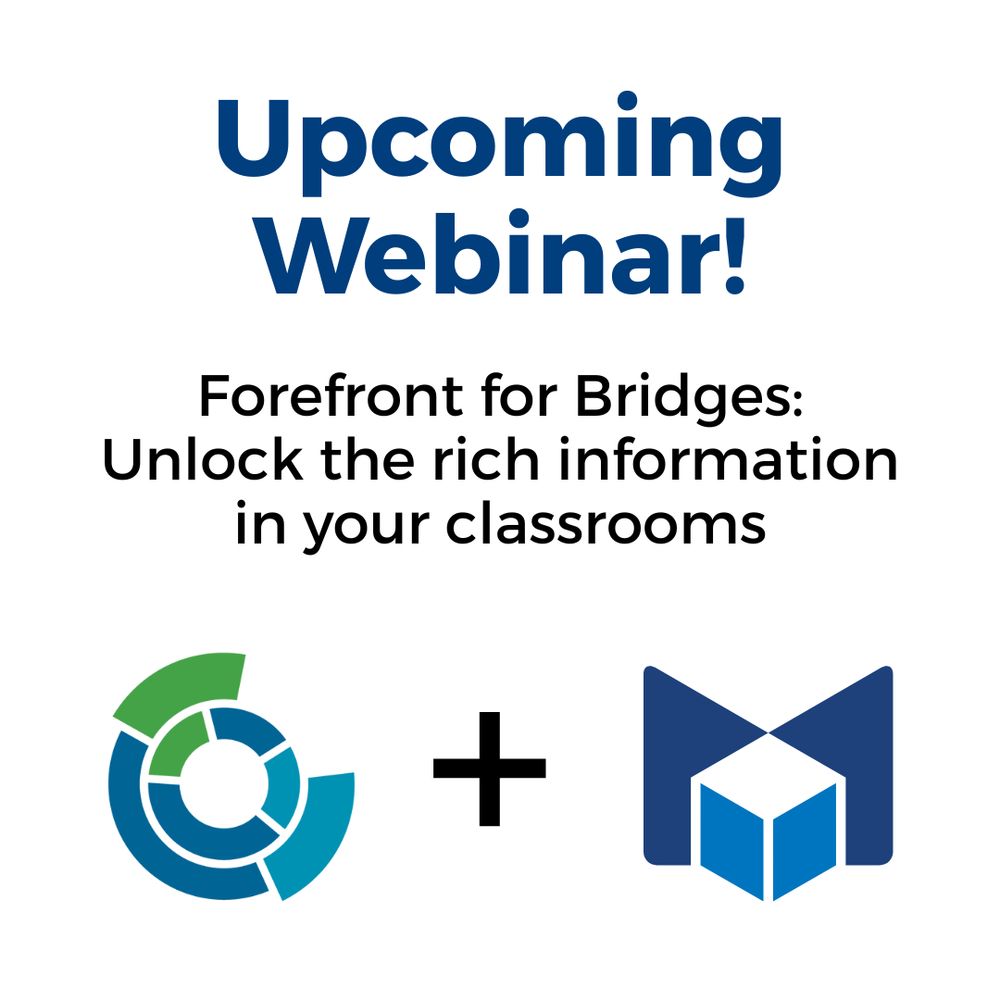 Upcoming Webinar! Forefront for Bridges: Unlock the rich information in your classrooms. Forefront icon + Math Learning Center icon. 