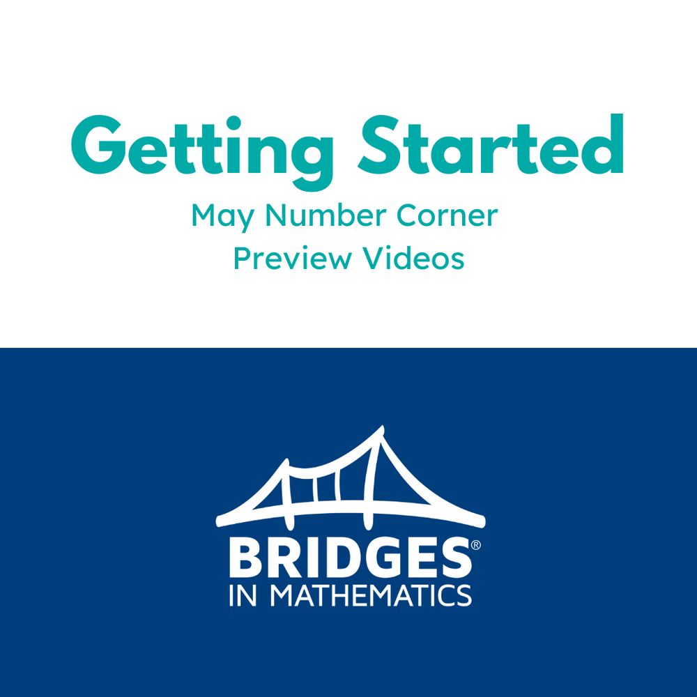 Getting Started May Number Corner preview videos above the Bridges in mathematics Second Edition logo. 