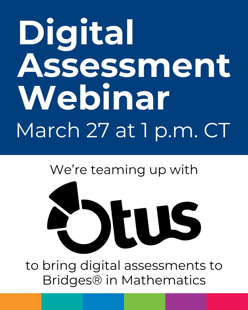 Promotional image for a Digital Assessment Webinar scheduled for March 27 at 1 p.m. CT, presented by Otus, featuring their partnership with Bridges in Mathematics.