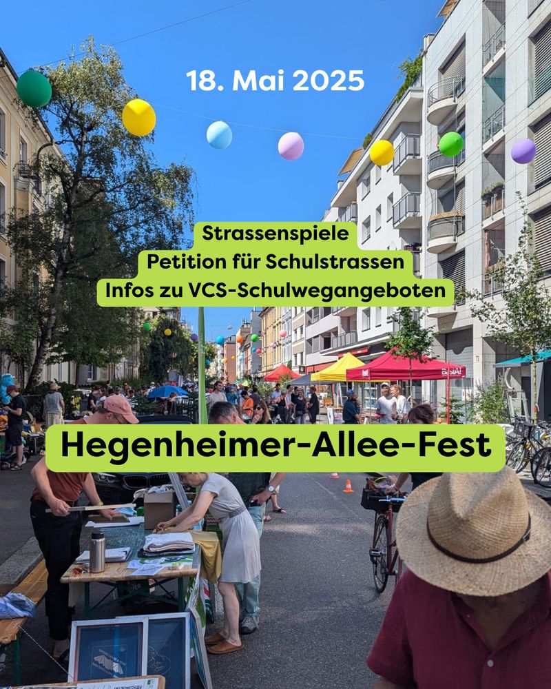 Foto eines Strassenfests mit dem Text "18. Mai 2025 // Strassenspiele, Petition für Schulstrassen, Infos zu VCS-Schulwegangeboten // Hegenheimer-Allee-Fest"