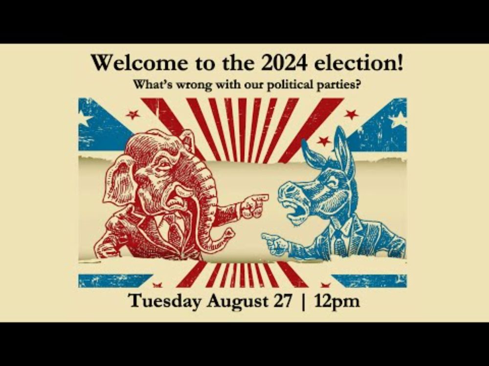 Welcome to the 2024 election! What’s wrong with our political parties? With David Lublin.