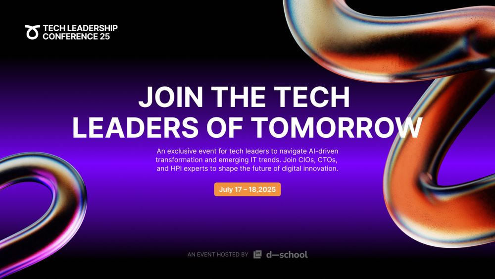 TECH LEADERSHIP CONFERENCE 25: Join the tech leaders of tomorrow
An exclusive event for tech leaders to navigate Al-driven transformation and emerging IT trends. Join CIOs, CTOs, and HPI experts to shape the future of digital innovation.