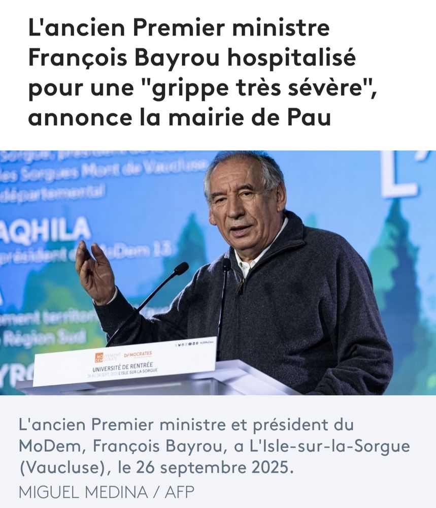 Bayrou hospitalisé pour une grippe sévère. Via France info. 