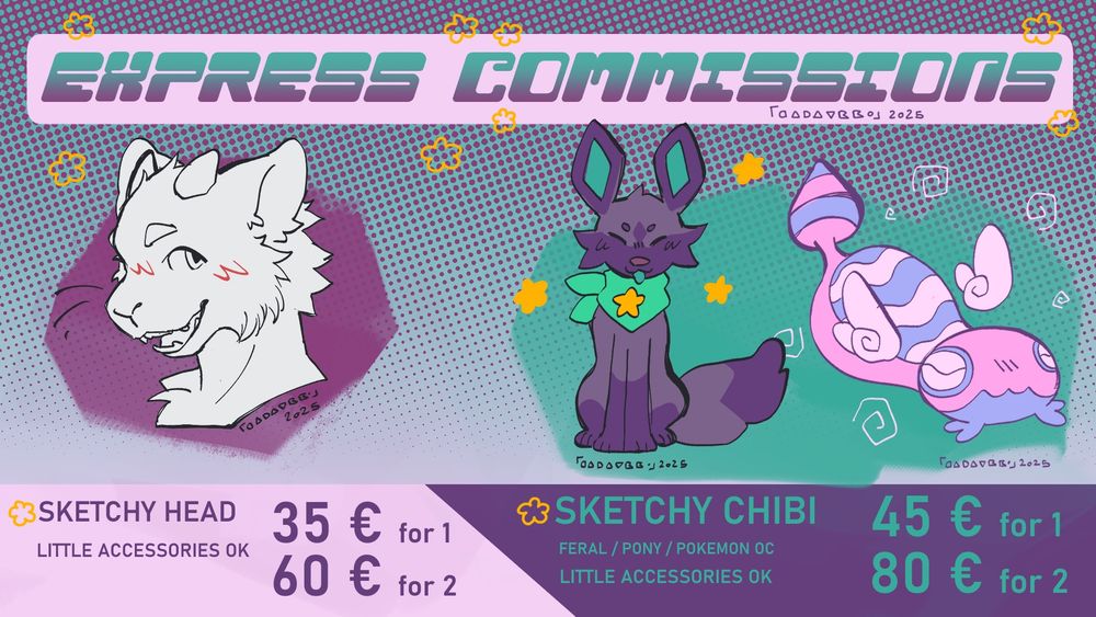 express commissions - sketchy head 35€ for 1, 60€ for 2, little accessories ok - sketchy chibi 45€ for 1, 80€ for 2, feral, pony, pokemon oc, little accessories ok