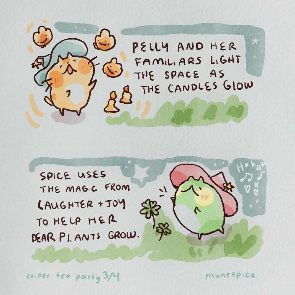 Pelly and her familiars light the space
As the candles glow

Spice uses the magic from laughter and joy
To help her dear plants grow