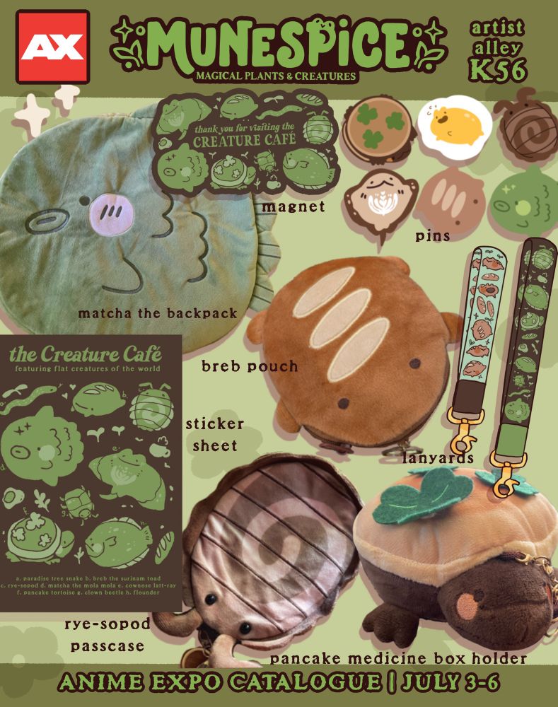 See munespice at anime expo at table k56 in artist alley. This post features a preview catalogue of her wares featuring magical plants and creatures. Throughout the post, there are pages featuring prints, stickers, sticker sheets, plush, shirts, pins, and more. 
