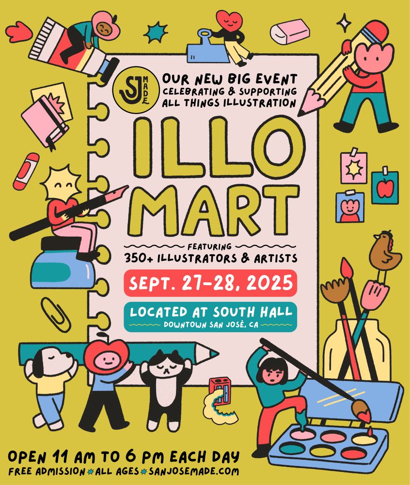 A vibrant poster that describes illomart as featuring a lot of artists and illustrators, located in downtown san jose, ca