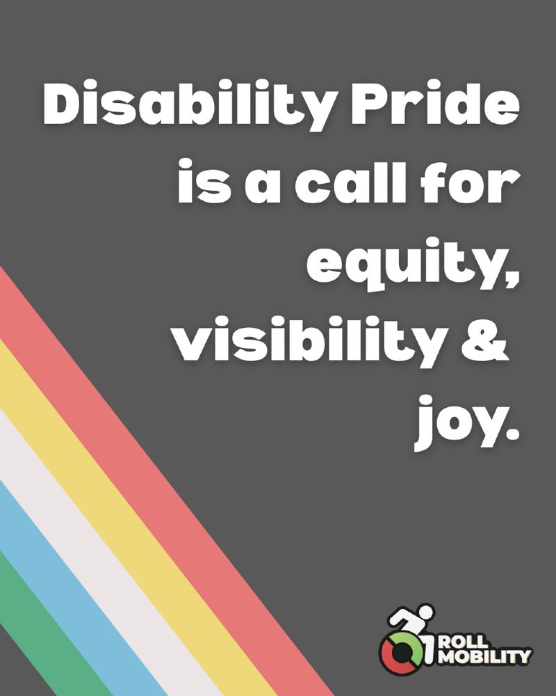 Graphic with a black background and the Disability Pride Flag colors in the corner. Text reads: Disability Pride is a call for equity, visibility & joy. 