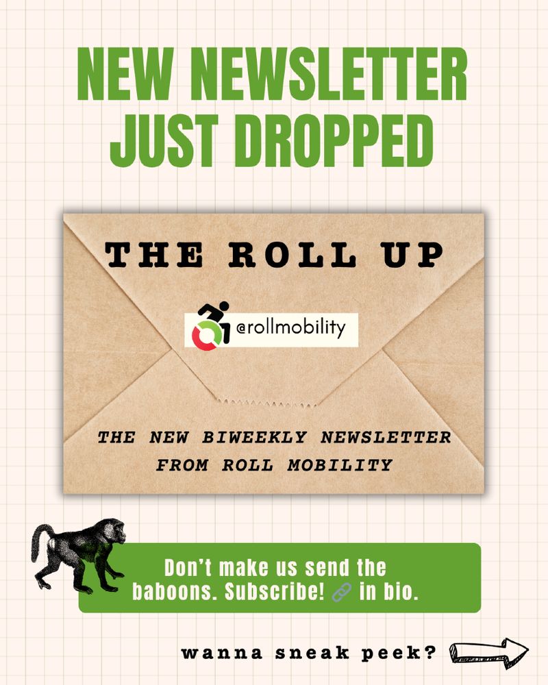 New newsletter Just Dropped. 'The Roll Up' by Roll Mobility. Subscribe via link in bio. Features playful baboon illustration hinting urgency. Text reads: Don't make use send the baboons! subscribe! Link in bio. Wanna sneak peek? with an arrow suggesting to swipe the image. 