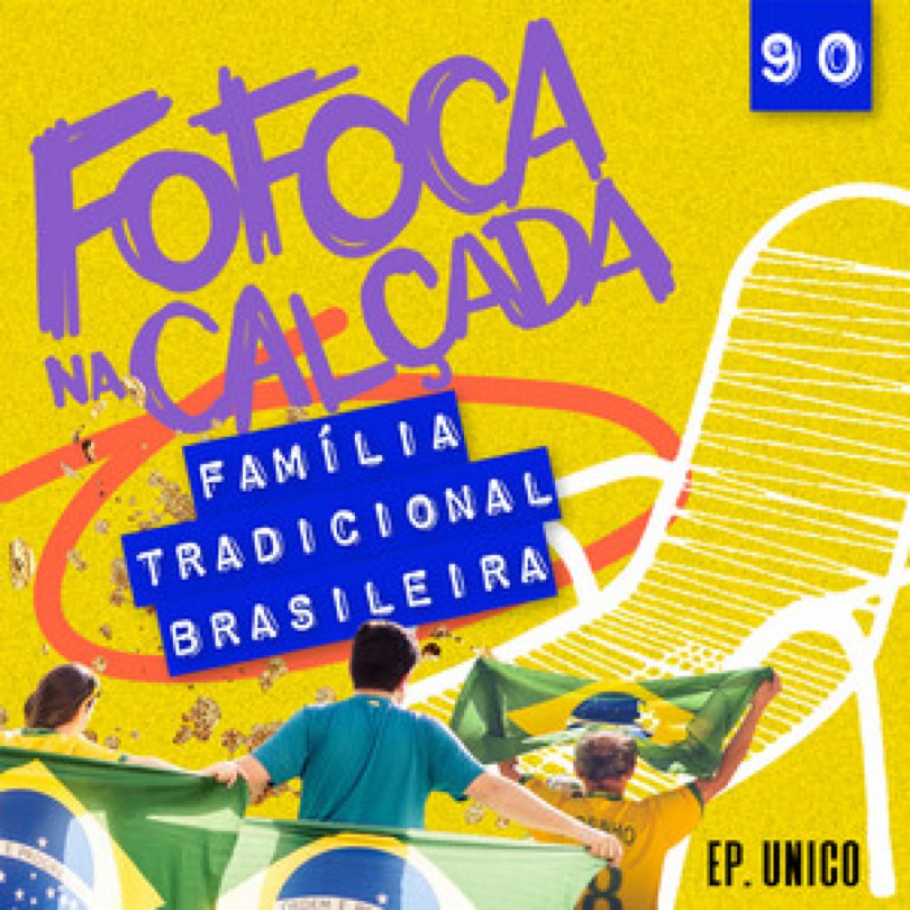 FAMÍLIA TRADICIONAL BRASILEIRA - Fofoca Na Calçada