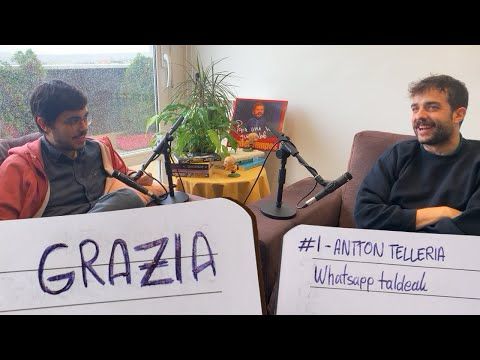 Grazia - 01 - ANTTON TELLERIA eta Whatsapp taldeak