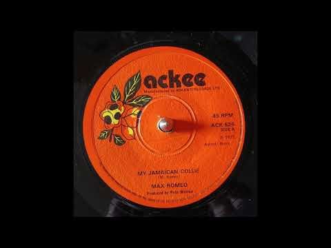 Max Romeo - My jamaican collie ( ACKEE UK 1973 )
