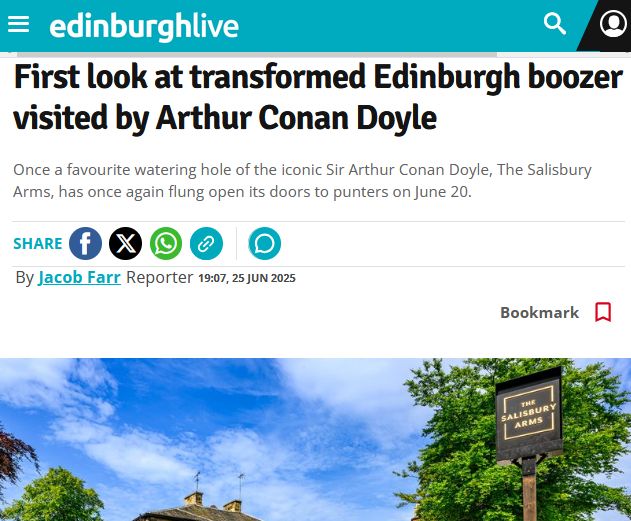 Edinburgh Live headline. "First Look at transformed Edinburgh boozer visited by Arthur Conan Doyle". Subheading "once a favourite watering hole of the iconic Sir Arthur Conan Doyle, The Salisbury Arms, has once again flung open its doors to punters"