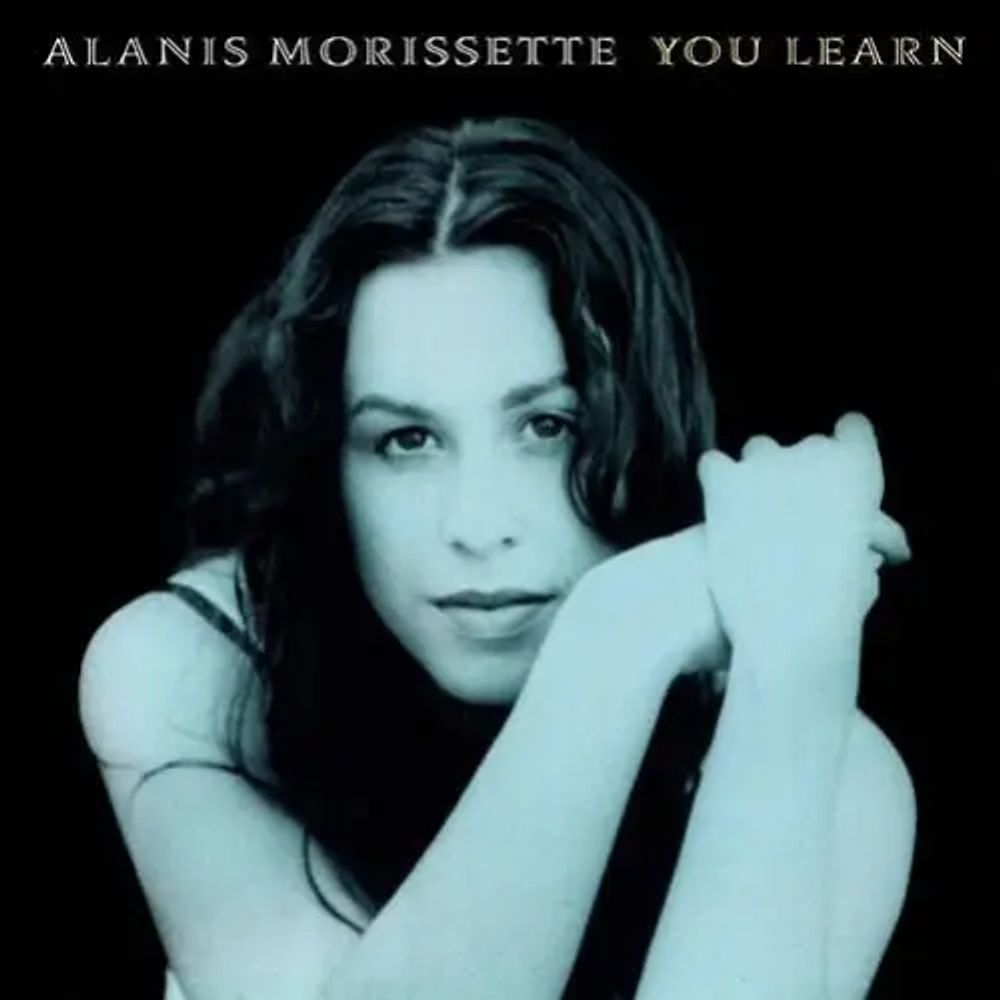 You Learn - Alanis Morissette