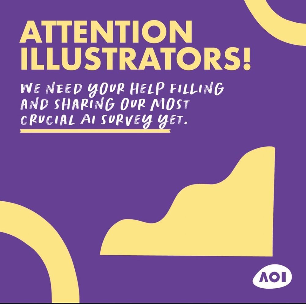 Graphic reading: “Attention illustrators! We need your help filling and sharing out most crucial AI survey yet”