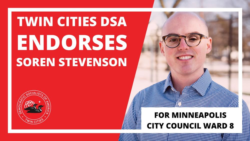 Red background with a picture of Soren Stevenson announcing TCDSA endorsement for Minneapolis City Council Ward 8