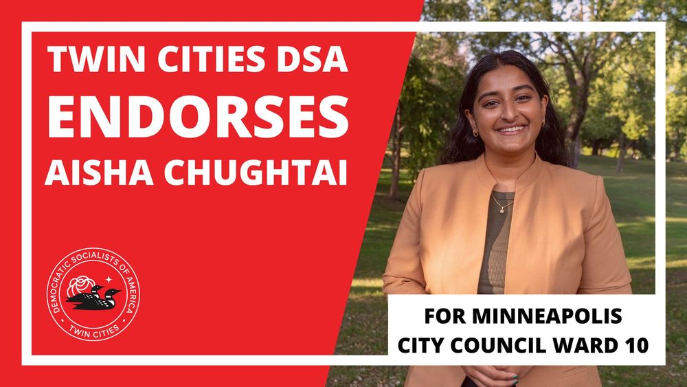 Red background with a picture of Aisha Chughtai announcing TCDSA endorsement for Minneapolis City Council Ward 10