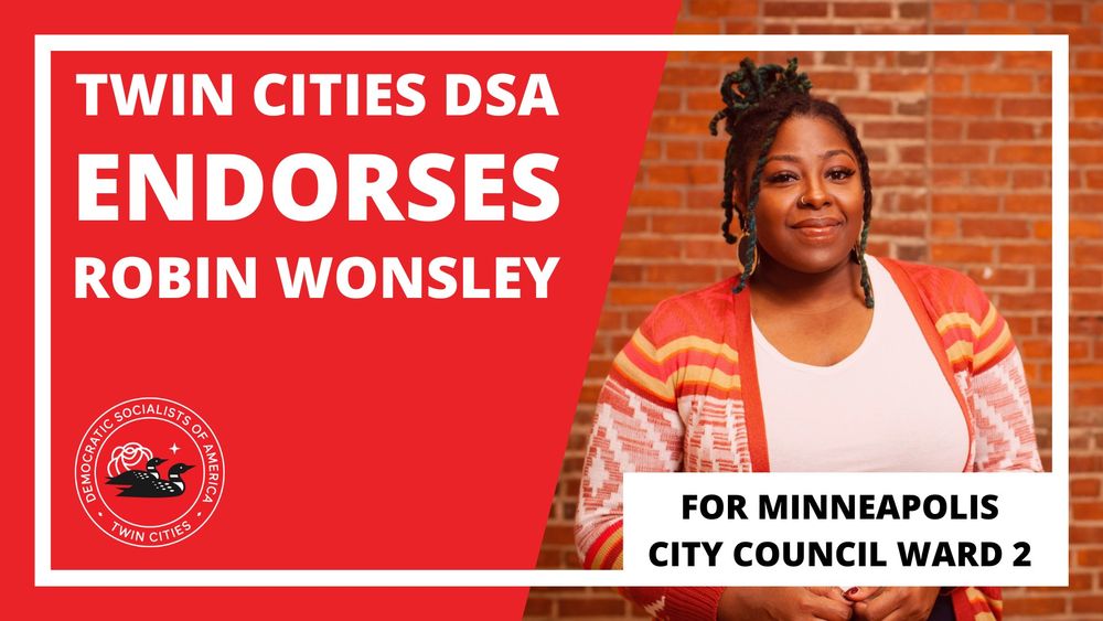 Red background with a picture of Robin Wonsley announcing TCDSA endorsement for Minneapolis City Council Ward 2