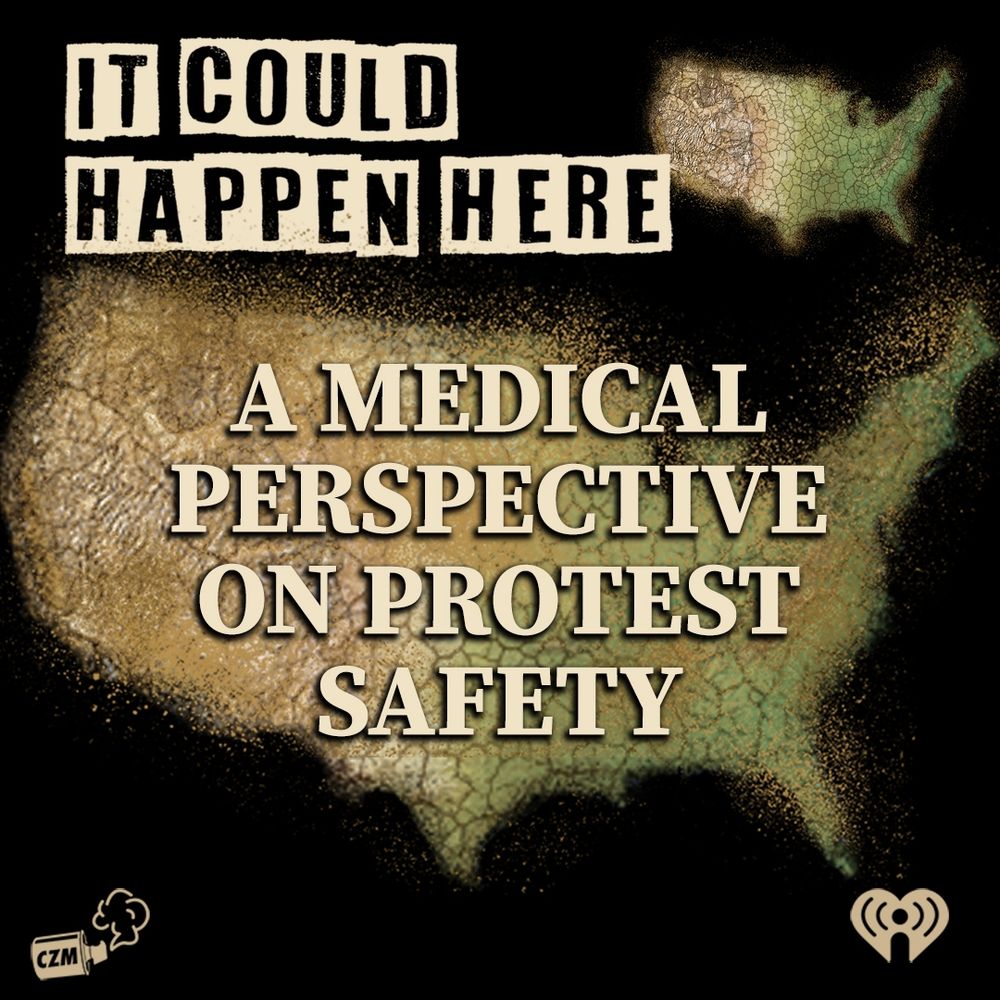 James is joined by Miriam, Kaveh, and Dr. Richard Ferro to discuss street medicine, police use of irritants and less-than-lethal weapons and how to keep each other safe.

@jamesstout.bsky.social ‪@kavehmd.bsky.social‬ ‪@tangledwilderness.bsky.social‬ @richardferro.xyz

https://www.iheart.com/podcast/105-it-could-happen-here-30717896/episode/a-medical-perspective-on-protest-safety-282365097/