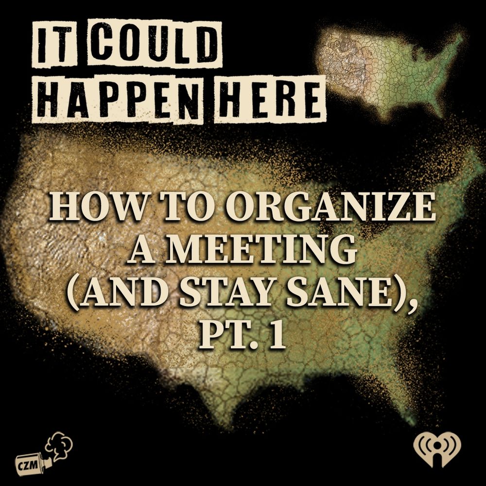 New It Could Happen Here

Mia talks with Margaret Killjoy about how to actually run a meeting and the role of proper meetings as the tools that build a democratic society.

@miawong.bsky.social @margaret.bsky.social

https://www.iheart.com/podcast/105-it-could-happen-here-30717896/episode/how-to-organize-a-meeting-283234694/