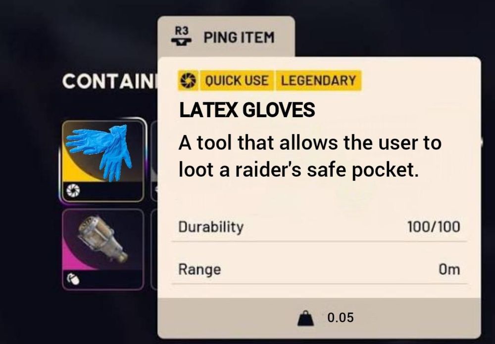 ARC Raiders inventory showing item description "Latex Gloves: A tool that allows the user to loot a Raider's safe pocket."


Yes, this is fake