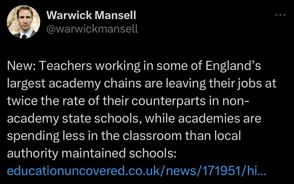 Warwick Mansell tweet:

New: Teachers working in some of England’s largest academy chains are leaving their jobs at twice the rate of their counterparts in non-academy state schools, while academies are spending less in the classroom than local authority maintained schools:
educationuncovered.co.uk/news/171951/hi…