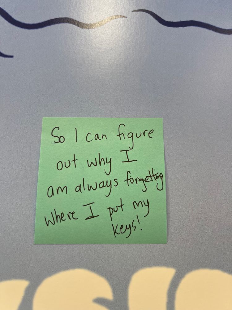 Sticky note reading, “So I can figure out why I am always forgetting where I put my keys!”