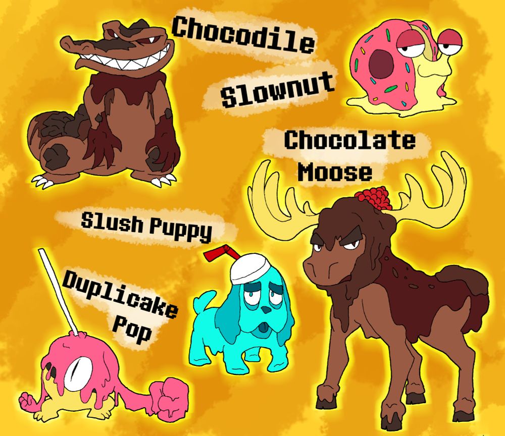 Now for some Dessert Food Monsters!
Chocodile, Slownut, Slush Puppy, Duplicake Pop, and Chocolate Moose!
