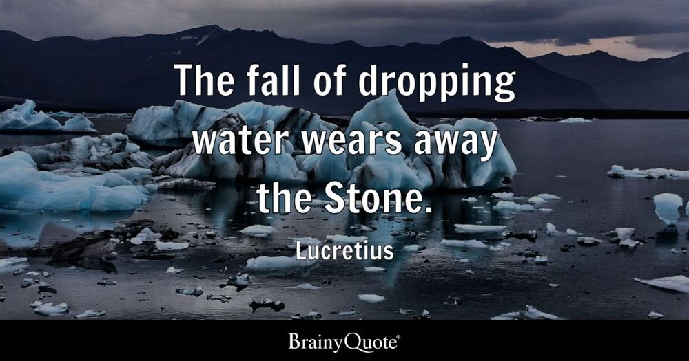 Photo if stones in the tide with the quote "the fall of dropping water wears away the stone" by lucretious
