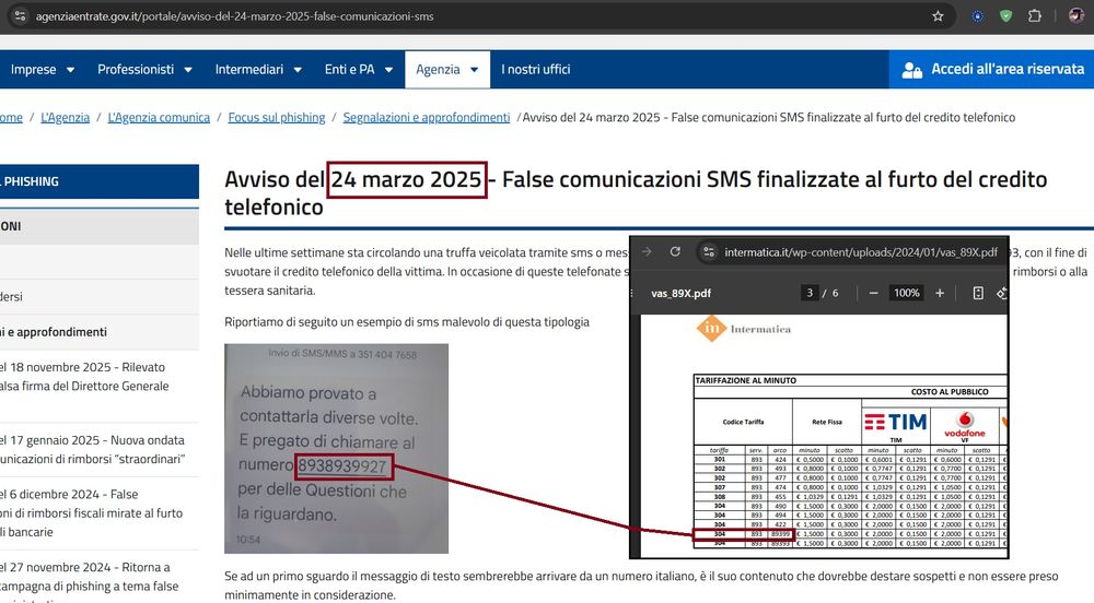 24/03/2025 : Avviso dell'Agenzia delle Entrate in merito a truffa via SMS con falsa comunicazione di invito a chiamare numero a pagamento (servizio 893 - arco 89399 - Gestore : Intermatica S.P.A.)

https://www.agenziaentrate.gov.it/portale/avviso-del-24-marzo-2025-false-comunicazioni-sms