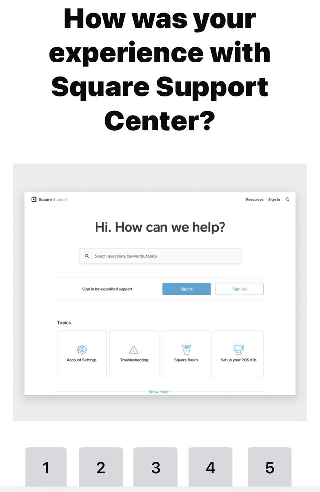 Screenshot of a request for feedback form from Square. It asks how their Help page was and gives a choice of 1 to 5, with 1 being worst. If you click a number, they thank you for your feedback but give you no opportunity to comment.