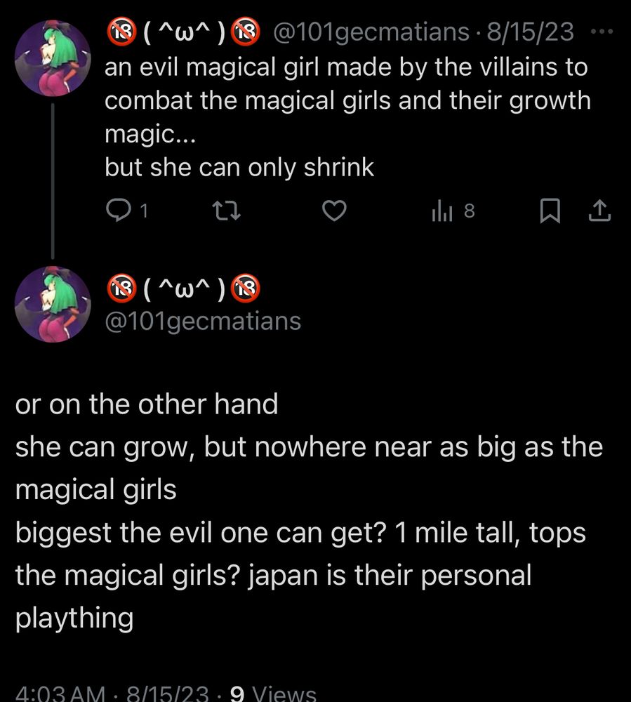 an evil magical girl made by the villains to combat the magical girls and their growth magic...
but she can only shrink


or on the other hand
she can grow, but nowhere near as big as the magical girls
biggest the evil one can get? 1 mile tall, tops.
the magical girls? japan is their personal plaything