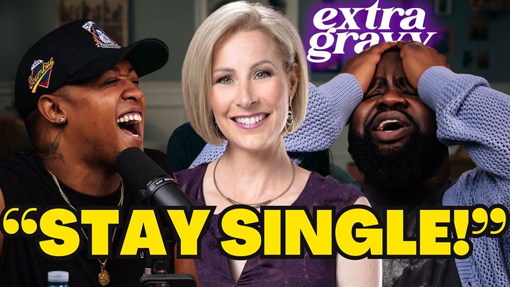 Two hosts discussing relationships with a woman who smiles inbetween a person laughing in a cap and another person holding their head. Text reads 'extra gravy' and the quote 'STAY SINGLE!'