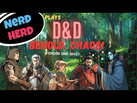 Behold, Chaos! a D&D5e One-shot [PINOY D&D, Nerd Herd plays Dungeons and Dragons]