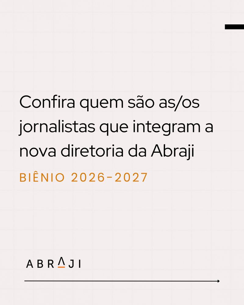 Imagem 1: Card com fundo claro e texto: “Confira quem são as/os jornalistas que integram a nova diretoria da Abraji. Biênio 2026-2027”. Logotipo da Abraji abaixo.